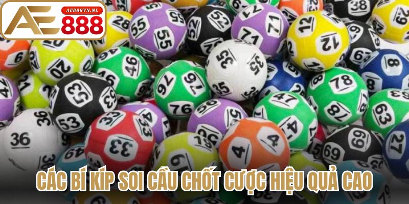 Bí Kíp Soi Cầu – Chiến Thuật Chốt Số Mang Lại Chiến Thắng 2 Các bí kíp soi cầu chốt cược hiệu quả cao