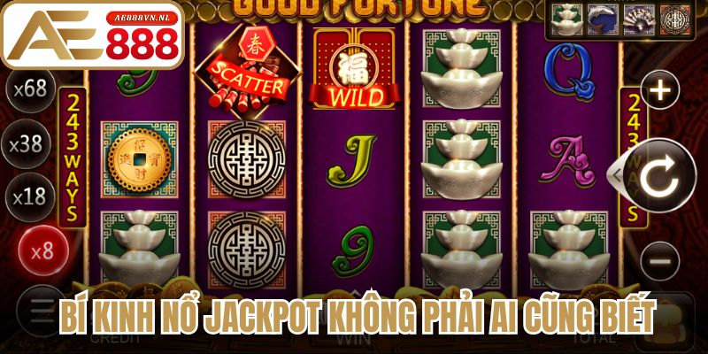 Bí kíp nổ Jackpot không phải ai cũng biết