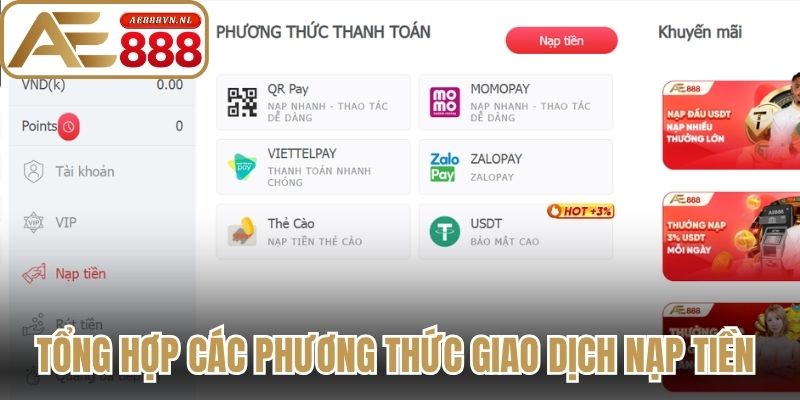 Nạp Tiền AE888 Hướng Dẫn Siêu Tốc An Toàn Cho Bạn Mới 1 Tổng hợp các phương thức giao dịch nạp tiền AE888
