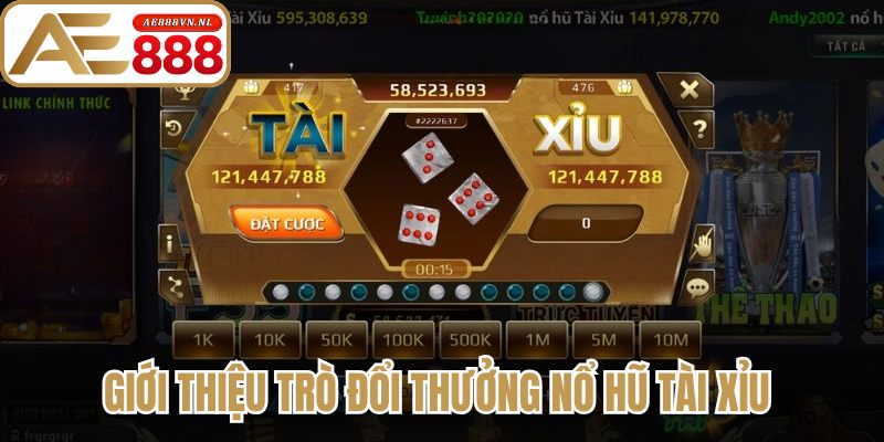 Nổ Hũ Tài Xỉu - Phương Pháp Săn Khoản Jackpot Đỉnh Cao 1 Giới thiệu trò đổi thưởng nổ hũ tài xỉu