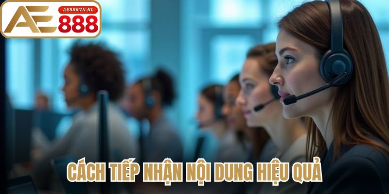 Tin tức Ae888 Cập Nhật Thông Tin Hằng Ngày Nhanh Chóng 3 Cách tiếp nhận nội dung hiệu quả chính xác hơn