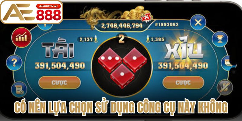 Tool Tài Xỉu Là Gì? Có Nên Sử Dụng Gia Tăng Hiệu Quả 2 Có nên lựa chọn sử dụng công cụ này không