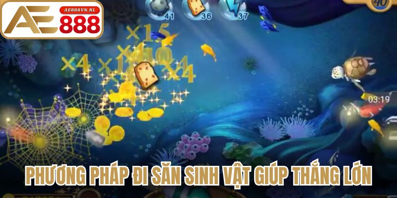 Vua Bắn Cá – Trải Nghiệm Săn Thưởng Đại Dương Đỉnh Cao 3 Phương pháp đi săn sinh vật giúp thắng lớn