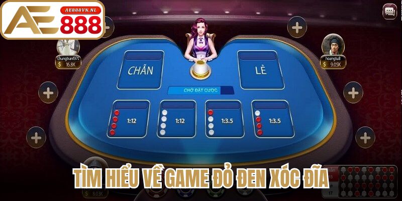 Xóc Đĩa Ae888 - Bí Quyết Đặt Cược Luôn Thắng Cho Bài Thủ 1 Tìm hiểu về game đỏ đen xóc đĩa